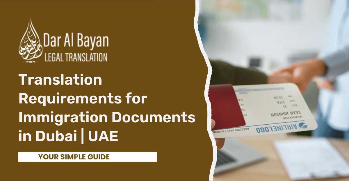 6 Powerful Requirements for Arabic Translation of Immigration Documents in Dubai