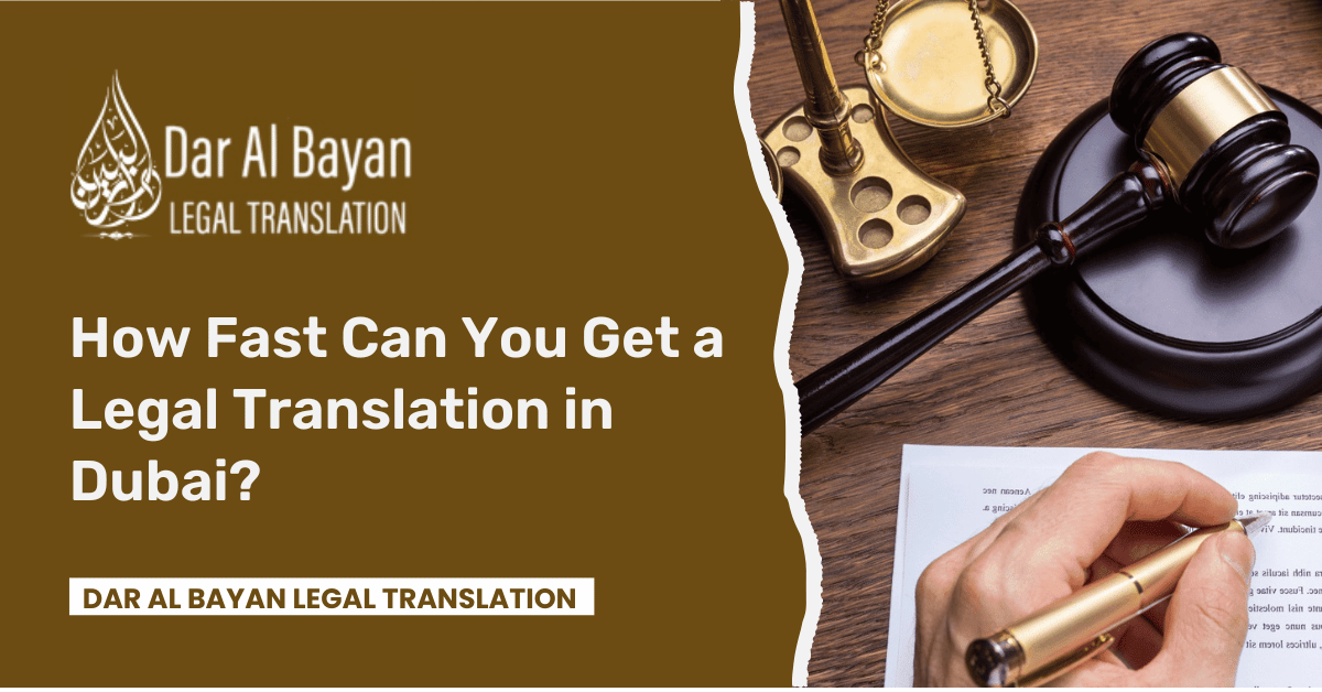 How Fast Can You Get a Legal Translation in Dubai?