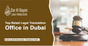 Top-Rated Legal Translation Office in Dubai