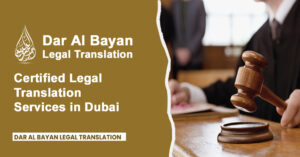 Certified Legal Translation Services in Dubai for Official Use