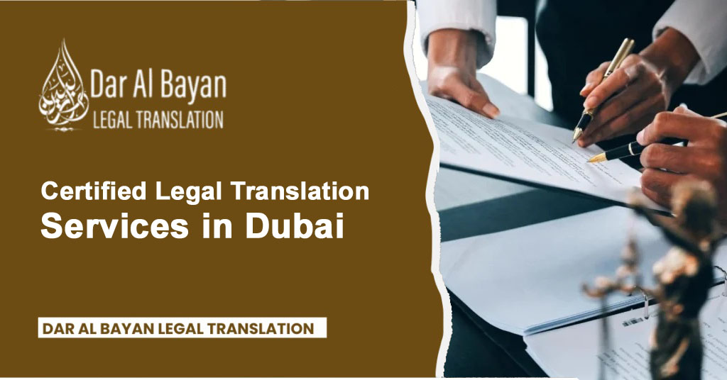 Certified Legal Translation Services in Dubai for Official Use