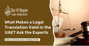 What Makes a Legal Translation Valid in the UAE? Ask the Experts