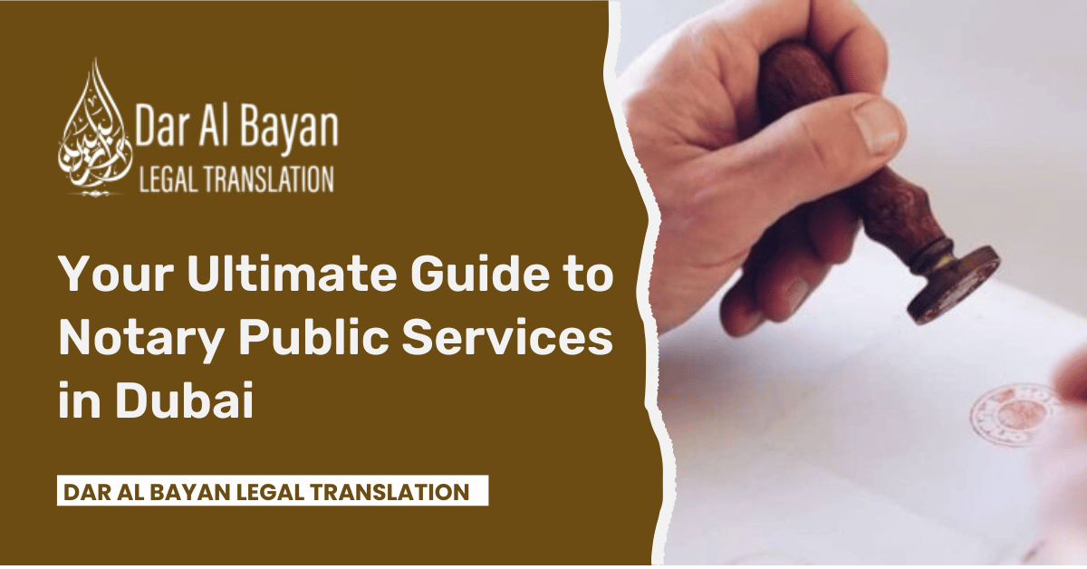Your Ultimate Guide to Notary Public Services in Dubai