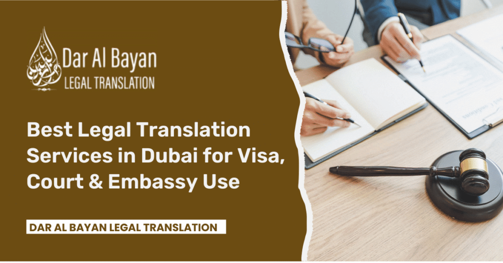 Best Legal Translation Services in Dubai for Visa, Court & Embassy Use