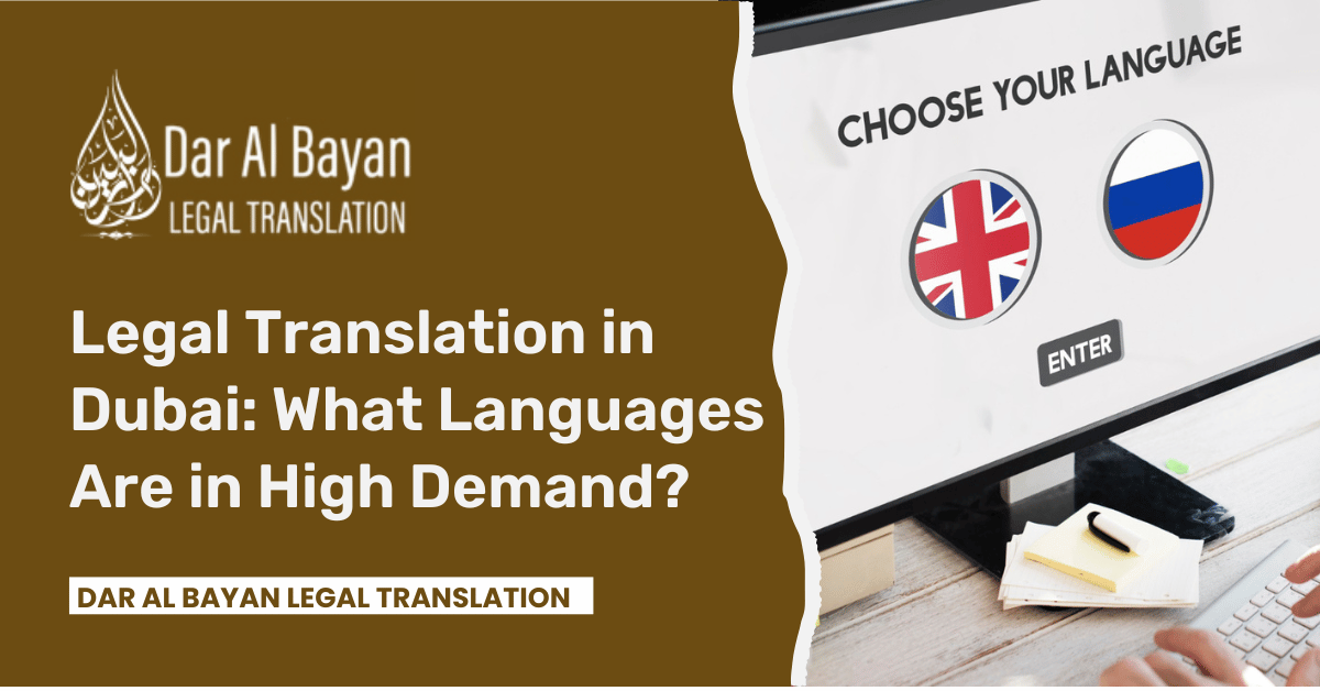 Legal Translation in Dubai: What Languages Are in High Demand?