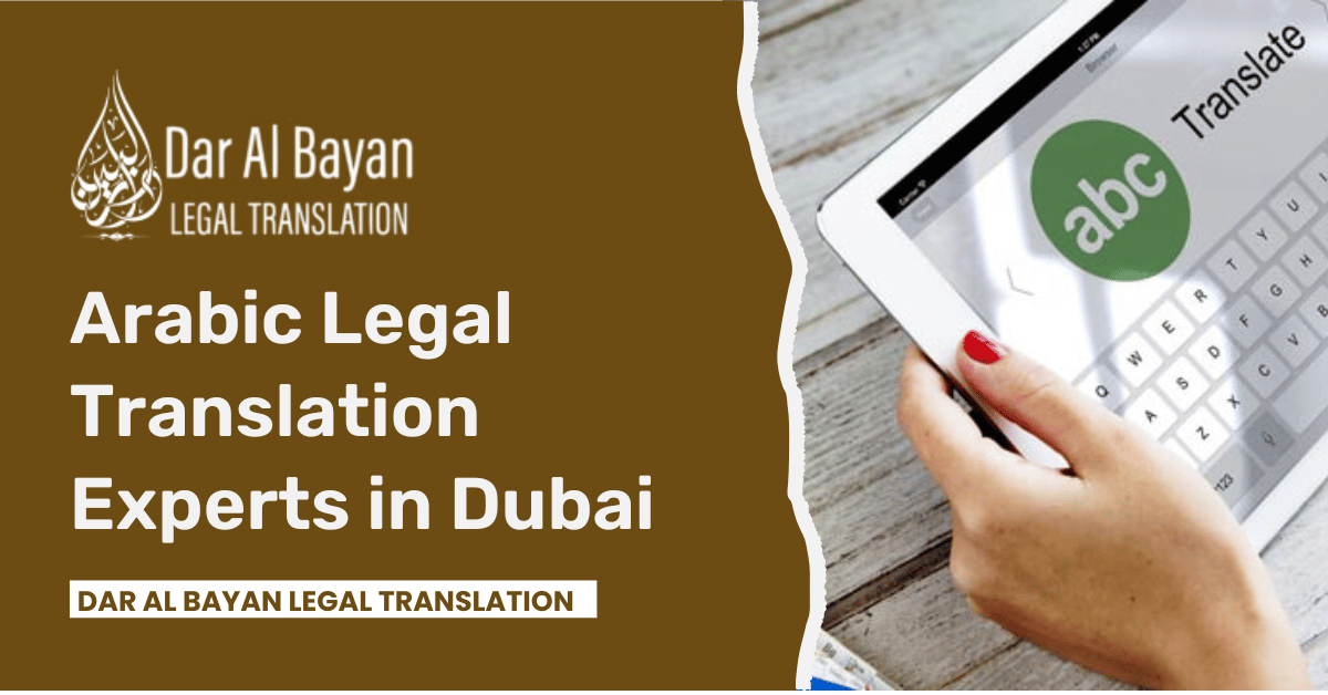 Arabic Legal Translation Experts in Dubai
