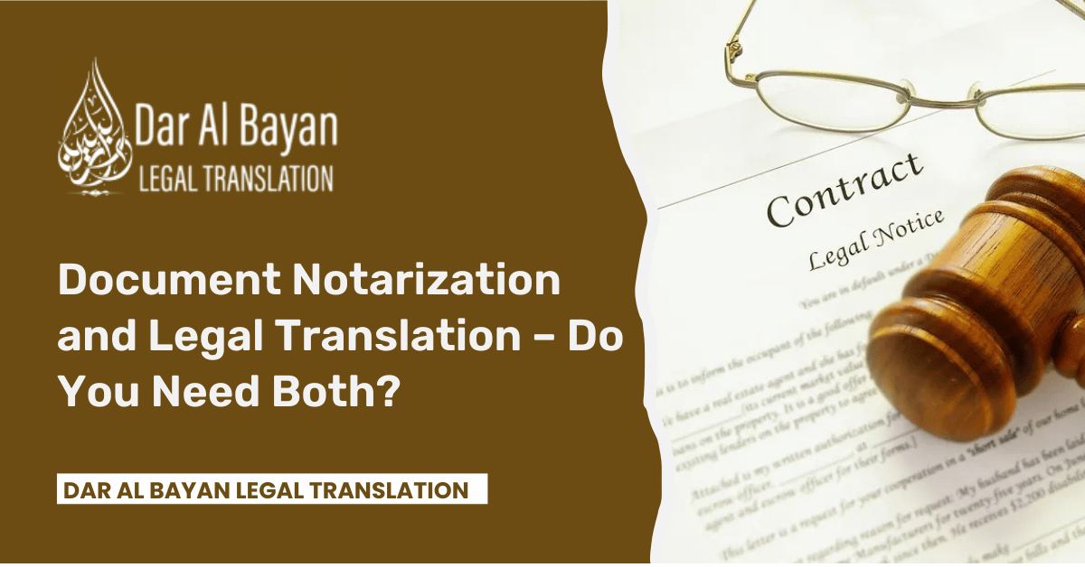 Document Notarization and Legal Translation – Do You Need Both?
