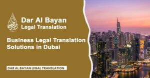 Business Legal Translation Solutions in Dubai