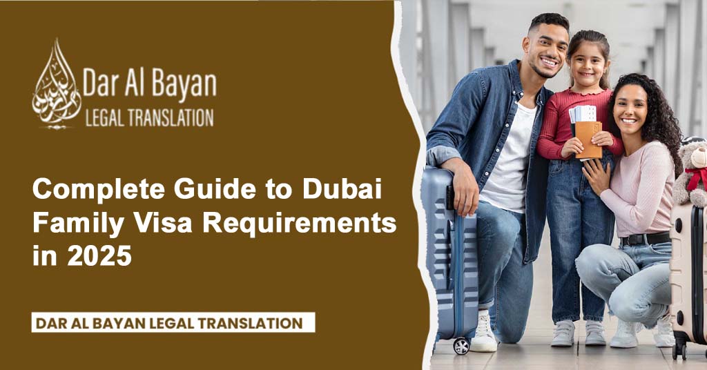 A Ultimate Guide to Dubai Family Visa Requirements in 2025