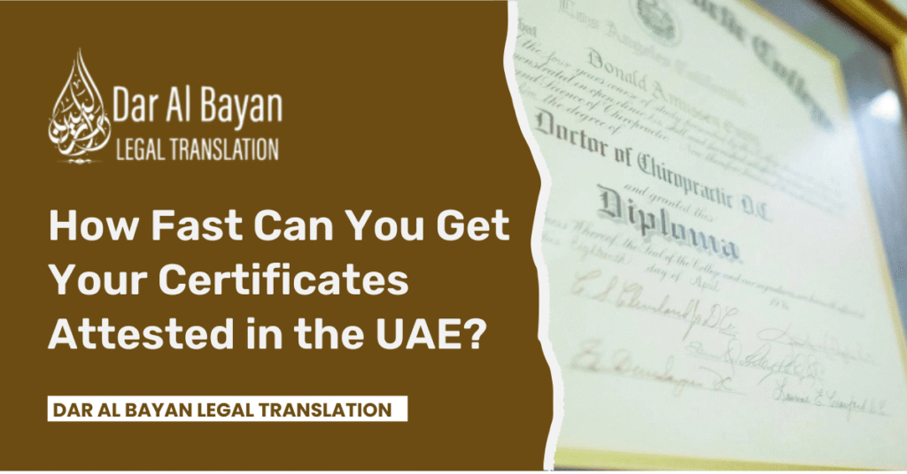 How Fast Can You Get Your Certificates Attested in the UAE?