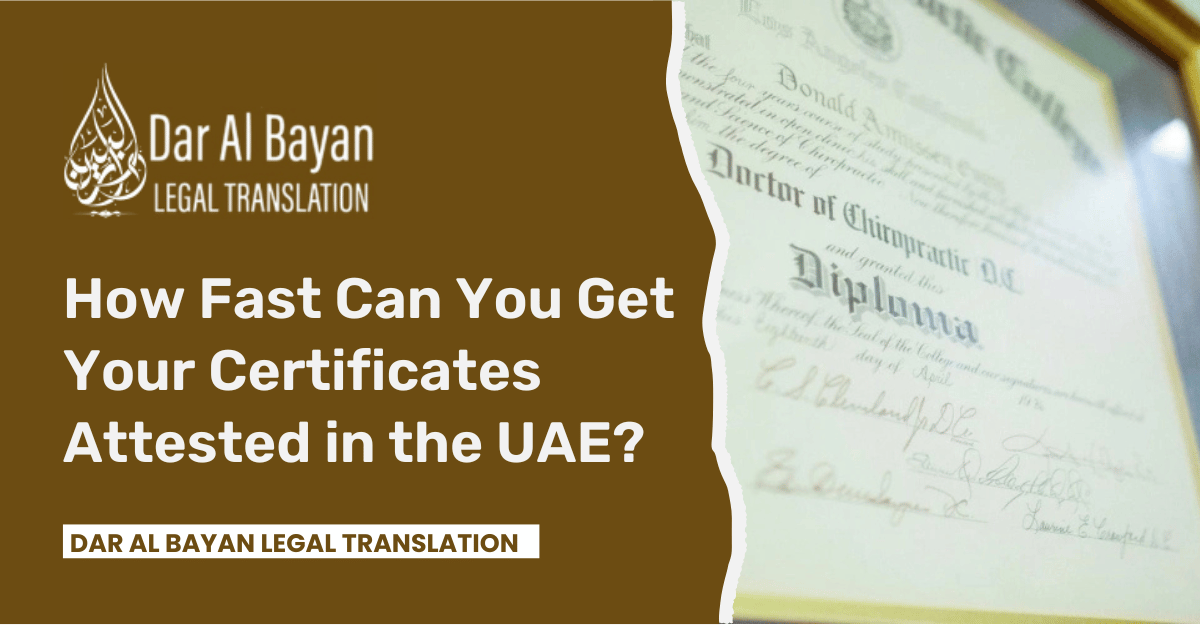 How Fast Can You Get Your Certificates Attested in the UAE?
