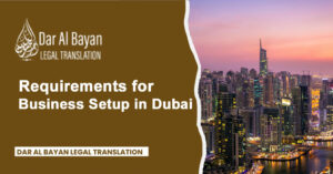 Requirements for Business Setup in Dubai