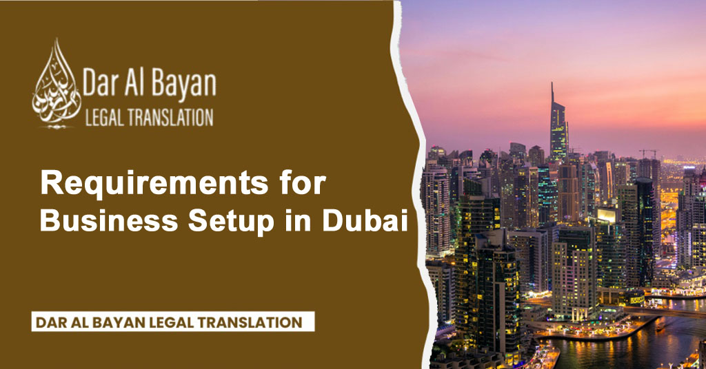 Smooth Business Setup in Dubai: Key Requirements & Easy Steps for Success