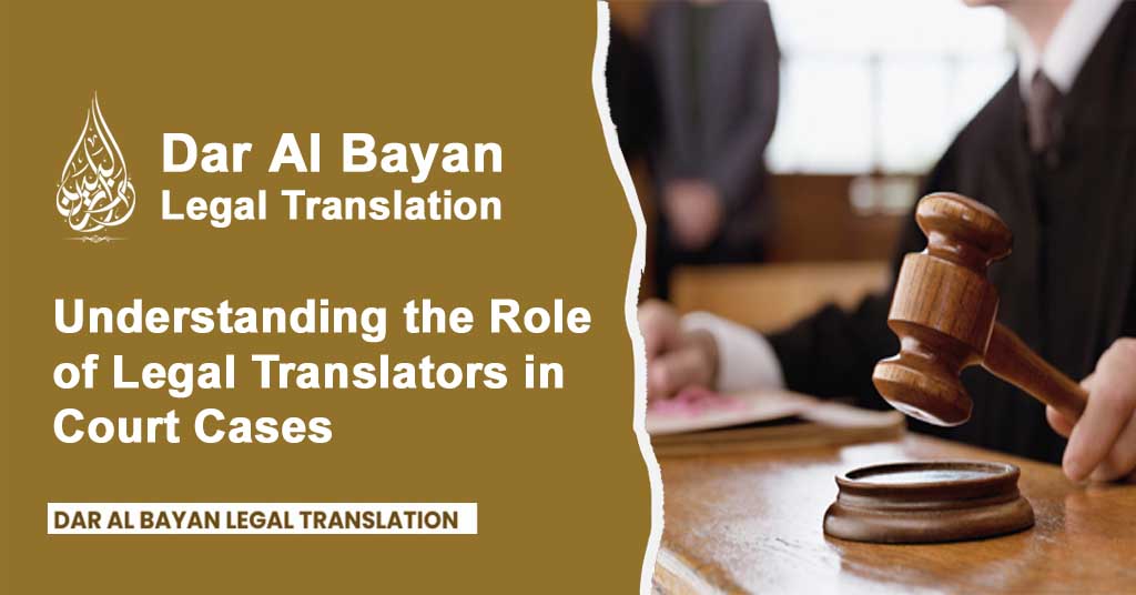 Understanding the Role of Legal Translators in Court Cases