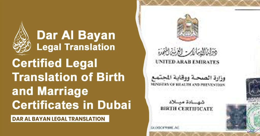 Certified Legal Translation of Birth and Marriage Certificates in Dubai