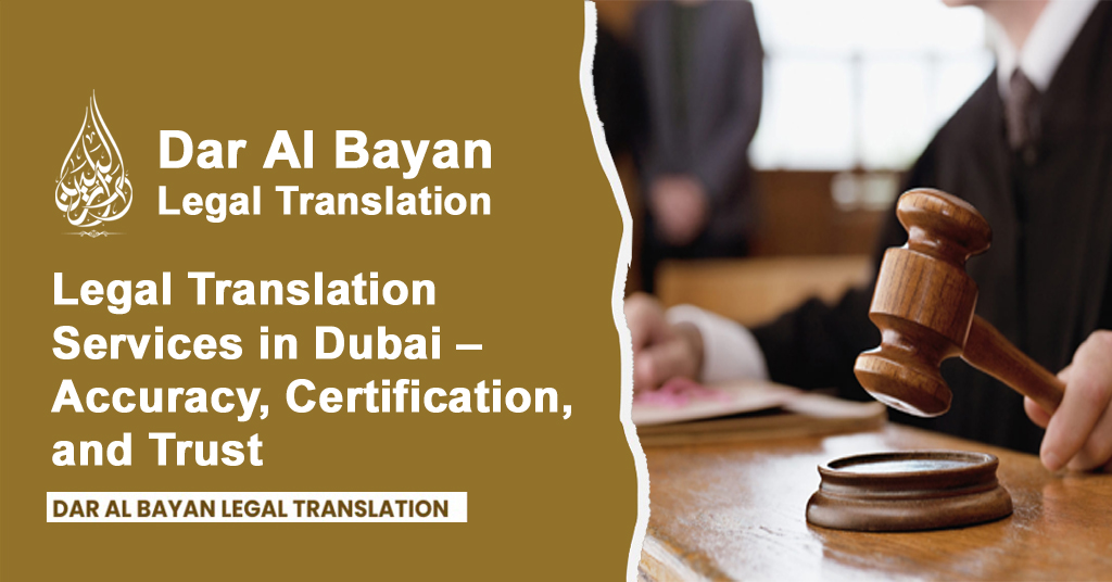 Legal Translation Services in Dubai – Accuracy, Certification, and Trust
