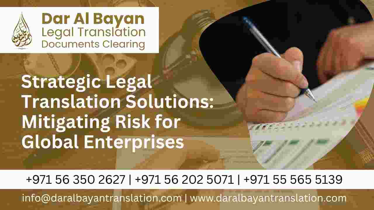 Strategic Legal Translation Solutions: Mitigating Risk for Global Enterprises