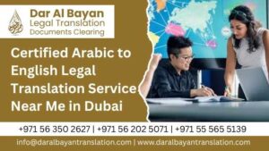 Certified Arabic to English Legal Translation Service Near Me in Dubai