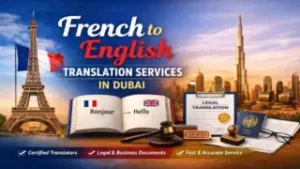 French to English Translation Services in Dubai
