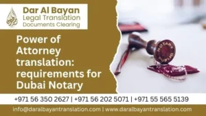 Power of Attorney translation requirements for Dubai Notary