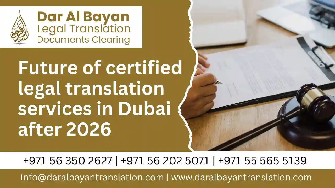 Future of certified legal translation services in Dubai after 2026